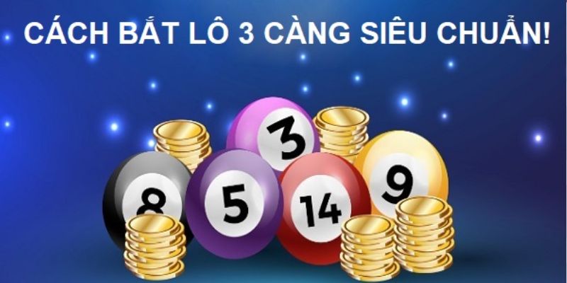 5 phương thức dễ dàng áp dụng trong cách tính chuẩn xác lô 3 càng