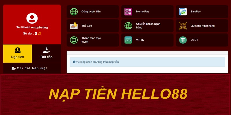 Lưu ý quan trọng cần nắm khi nạp tiền trên Hello88